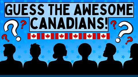 Guess the AWESOME Canadians BY THEIR VOICE ONLY!!!