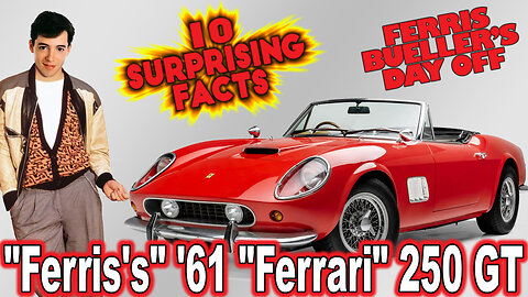 10 Surprising Facts About "Ferris's" '61 "Ferrari" 250 GT - Ferris Bueller's Day Off (OP: 6/11/23)