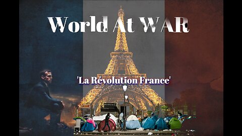 World At WAR with Dean Ryan 'La Révolution France'