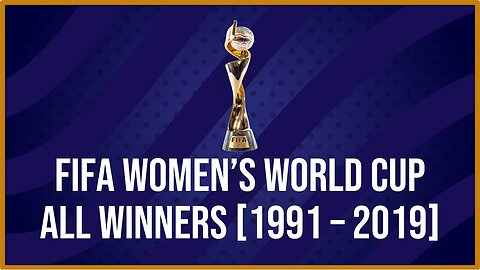 WOMEN'S WORLD CUP FINALS 1991-2019