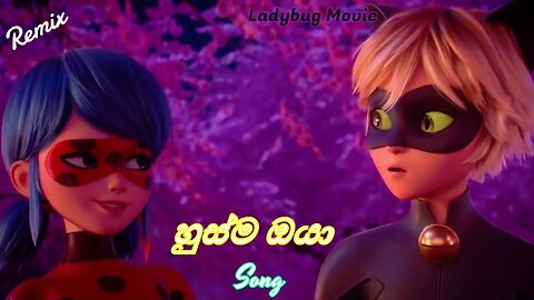 Ladybug & Cat Noir Movie Edit 🐱‍👤 And Husma Oya 🎡 | rathu chuti හුස්ම ඔයා 🎋 2023 #husma_oya #ladybug