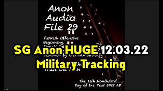 SG Anon "Military Tracking" 12.03.22