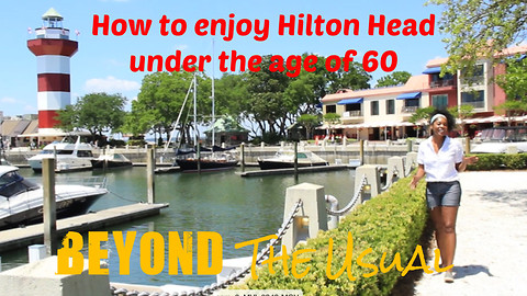 How to enjoy Hilton Head under the age of 60