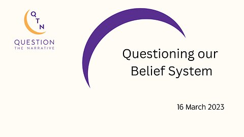 QTN Questions our Belief Systems Intro + Financial System