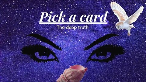 ✨THE DEEP TRUTH✨about you, your situation, or a person • Pick-a-card