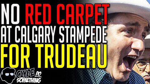 No Welcome Mat for Trudeau at Calgary Stampede - Justin Added Nearly 100K Gov't Workers Since 2015