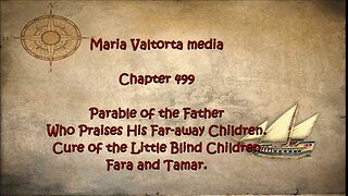 Parable of the Father Who Praises His Far Away Children. Cure of Little Fara and Tamar.