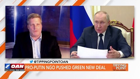 Tipping Point - John Rossomando - Pro-Putin NGO Pushed Green New Deal