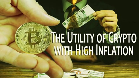 Utility of Crypto in a High Inflation environment