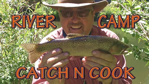 Fisherman's Life Catch Cook and Camp | Remote Backpacking