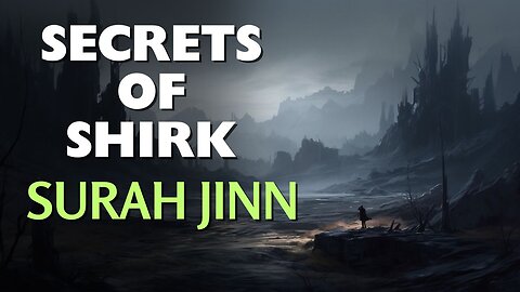 Unveiling the Secrets of Shirk in Surah Jinn 72:5