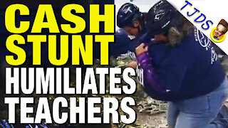 Teachers HUMILIATED in Cash Grab Stunt