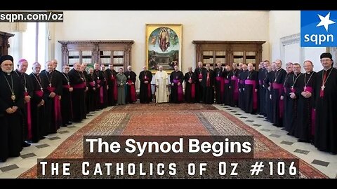 The Synod Begins - The Catholics of Oz