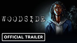 Woodside - Official Trailer | WLG Showcase 2024