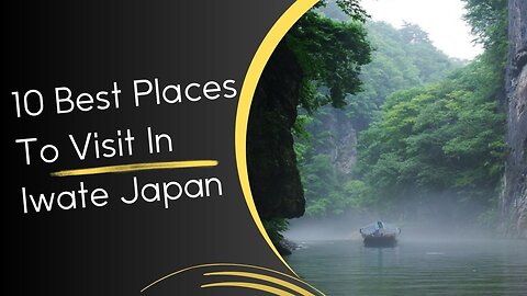10 Best Places To Visit In Iwate Japan