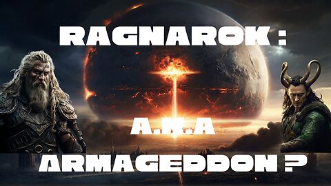 Ragnarok a.k.a Armageddon ?