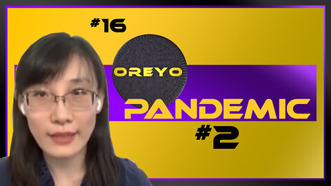 Oreyo #16 | Pandemic #2