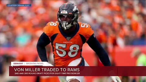 Broncos trade 8-time Pro Bowler Von Miller to Rams