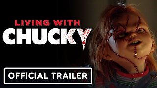 Living with Chucky - Official Trailer