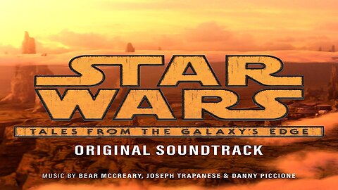 Star Wars Tales from the Galaxy's Edge Original Soundtrack Album