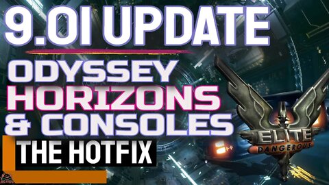 Hotfix for the Hotfix 9.01 // Elite Dangerous Horizons and Odyssey