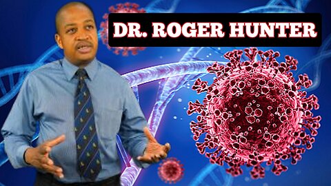Dr. 'Roger Hunter' Award Winning Brain Surgeon On 'Covid-19' Antibodies & 'MRNA' Vaccines