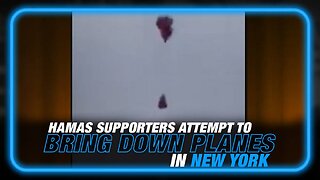 Pro-Hamas Supporters Attempt to Bring Down Airplanes in NY