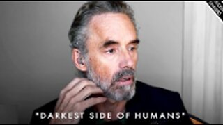 The Darkest Side of Humans & Why We Have To Confront It - Jordan Peterson