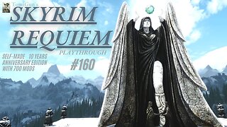 Skyrim Requiem #160: Meridia - The Break of Dawn