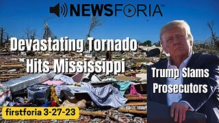 Devastating Mississippi Tornado - Trump Blasts Prosecutors