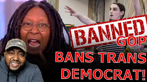 Whoopi Goldberg MELTSDOWN Over Montana GOP BANNING Transgender Democrat From House Floor!