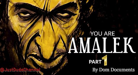 You are AMALEK part 1