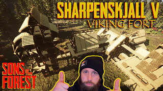 SharpenSkjall - Viking FORT Build V - This Build is Getting Insane!! | Sons of the Forest