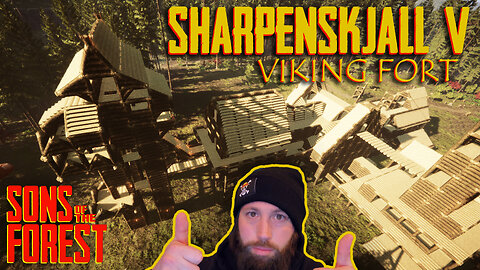 SharpenSkjall - Viking FORT Build V - This Build is Getting Insane!! | Sons of the Forest