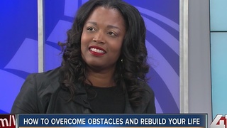 How to overcome obstacles and rebuild your life