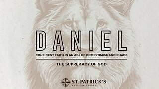 Book of Daniel - Chapter 2 - The Supremacy of God