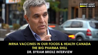 Dr. Byram Bridle: mRNA Vaccines in Our Foods & Health Canada the Big Pharma Shill