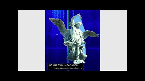 Schumann Resonance 2021 & The Inspired Energy of Archangel Michael