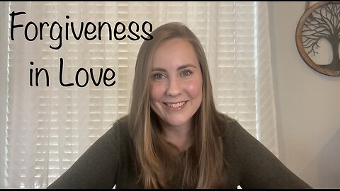 Forgiveness in Love- Biblical Teaching