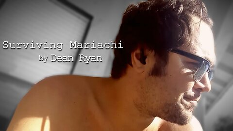 Surviving Mariachi by Dean Ryan