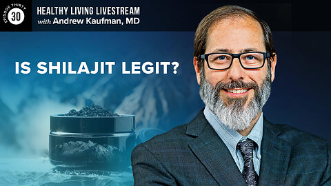 Healthy Living Livestream: Is Shilajit Legit?