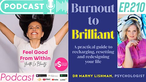 Burnout to Brilliant w/Dr Marny Lishman, Psychologist | Yvette Le Blowitz | Mental Health Podcast