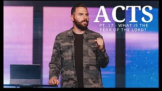 The Book Of Acts | Pt. 17 - What Is The Fear Of The Lord? | Pastor Jackson Lahmeyer