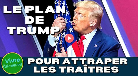 Le plan de Trump pour attraper les traîtres