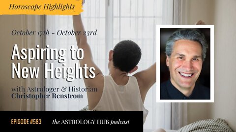 [HOROSCOPE HIGHLIGHTS] Aspiring to New Heights w/ Christopher Renstrom