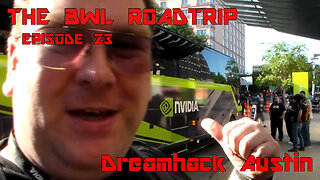 BWL RoadTrip: Dreamhack Austin
