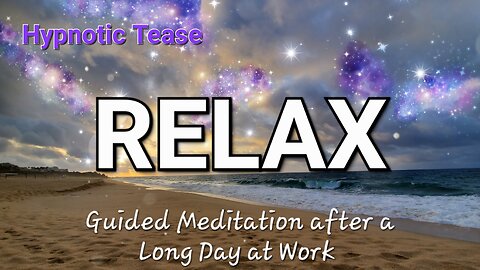 Unwind Let Go Relax After Work/14min Hypnotic Guided Meditation🌟