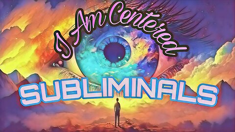 🔱I Am Centered - Subliminals (use for self hypnosis, sleep, meditation)