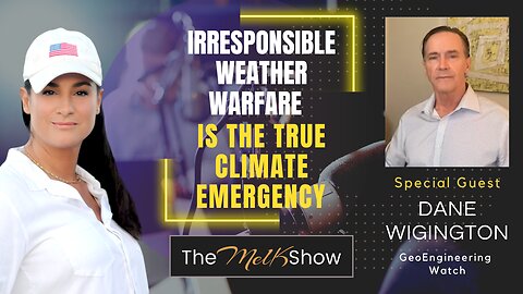 Mel K & Dane Wigington | Irresponsible Weather Warfare is the True Climate Emergency | 8-29-23