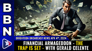 BBN, April 4, 2024 - Financial Armageddon - the TRAP is SET - with Gerald Celente